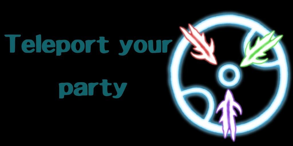 Teleport Party To You